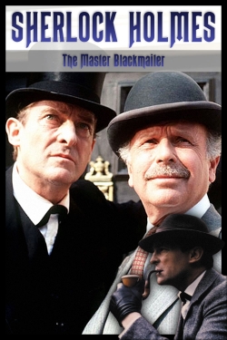 Sherlock Holmes: The Master Blackmailer